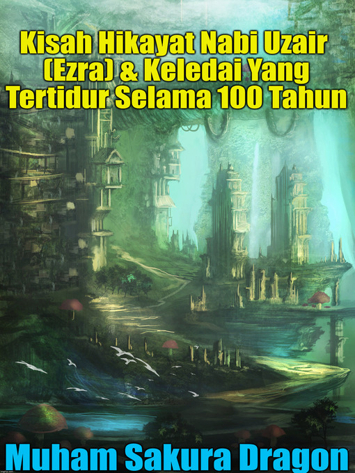 Cover image for Kisah Hikayat Nabi Uzair (Ezra) & Keledai Yang Tertidur Selama 100 Tahun